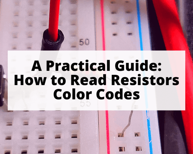 A Practical Guide How to Read Resistors Color Codes