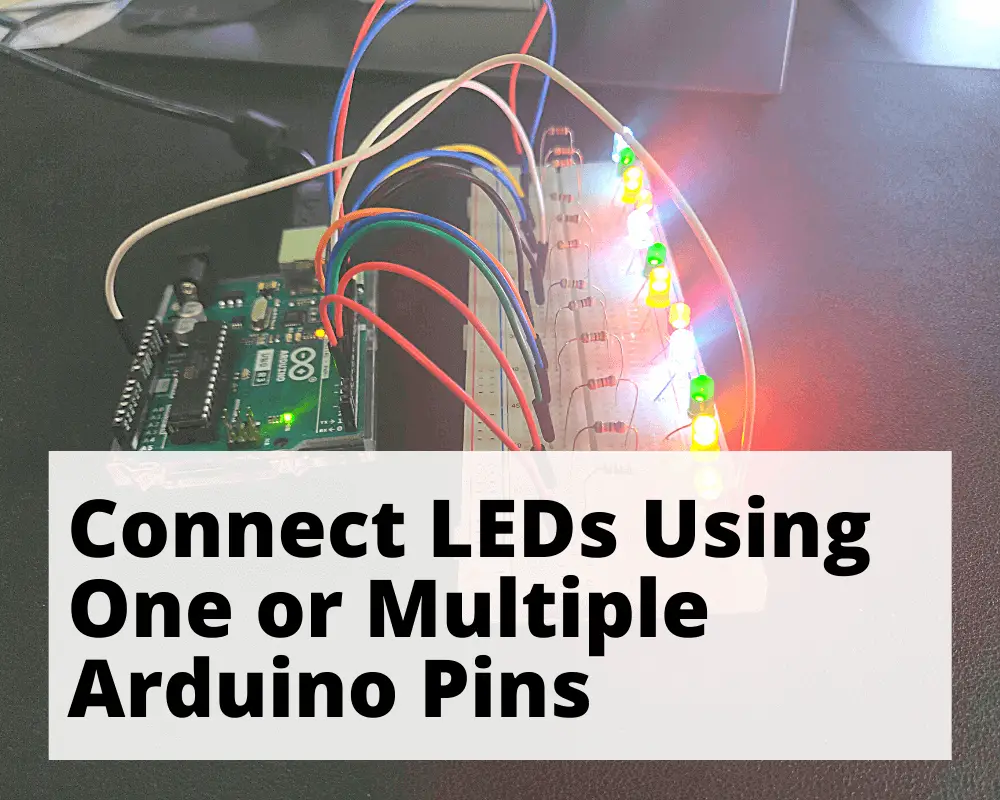 arithmetic medley Pessimist How to Connect LEDs using One or Multiple Arduino Pins